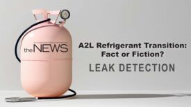 Should Leak Detection Methods Change with A2L Refrigerants?: A2L Refrigerant Transition – Episode 3