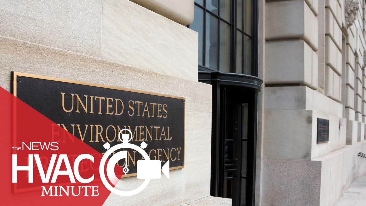 EPA Proposes Rule to Mitigate Worries About Unsold VRF Inventory: An HVAC Minute Video Update - July 1, 2024