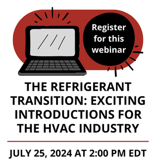 The Refrigerant Transition - Free Webinar - July 25, 2024
