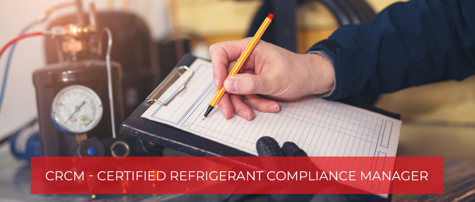 CRCM Certified Refrigerant Compliance Manager.