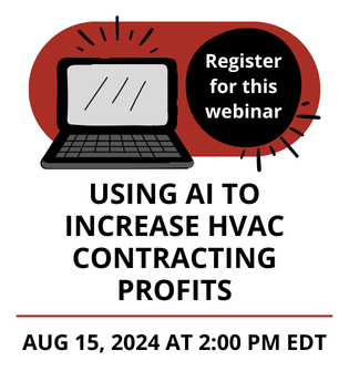Using AI to Increase HVAC Contracting Profits - Free Webinar - August 15, 2024