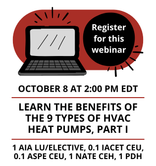 9 Types of Heat Pumps Part 1 - Free Webinar - October 8, 2024