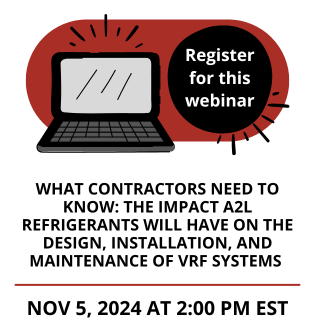 What Contractors Need to Know about A2L Refrigerants - Free Webinar - November 5, 2024