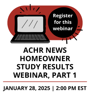 ACHR NEWS Homeowner Study Results Webinar Part 1 - January 28, 2025